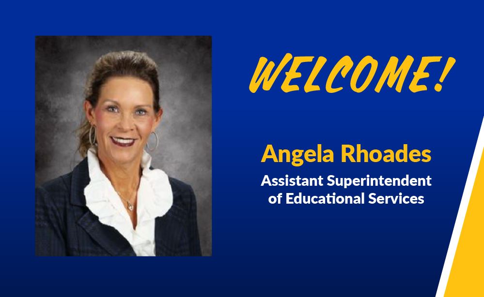  Dr. Angela Rhoades - Assistant Superintendent of Educational Services